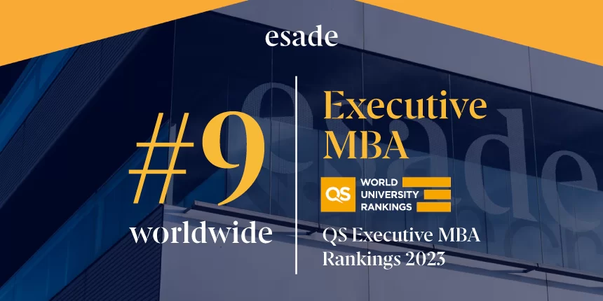 Esade Executive MBA In World’s Top 10 According To QS - Esade